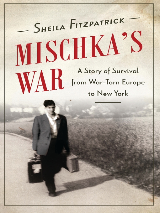 Title details for Mischka's War by Sheila Fitzpatrick - Available